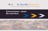 Dossier del Evento - T3chFest · una asistencia mínima al taller ... dar visibilidad a tu empresa o ... , apps móvil, e-mail (newsletter), tríptico de pack de bienvenida y folleto