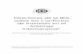 Directrices de la IBA sobre los Conflictos de Intereses …peruarbitraje.org/pdf/Documentos_Internacionales/Directrices de la... · fue el caso de las Reglas de la IBA sobre Práctica