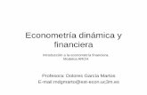 Econometría dinámica y financiera€¦ · Econometría dinámica y financiera Profesora: Dolores García Martos E-mail:mdgmarto@est-econ.uc3m.es Introducción a la econometría
