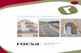 Calidad y servicio - ROCSA · La rehabilitación total o parcial de un edifi cio es una tarea compleja, en la que juega un papel fundamental el entorno, la historia, las técnicas,