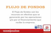 FLUJO DE FONDOS · 2016-04-28 · ESTADO DE FLUJOS DE EFECTIVO NIC 7 Según el Consejo Técnico de la Contaduría, se entiende que el flujo de efectivo “esun estado financiero básico