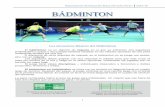 Los elementos Básicos del Bádmintonies.julioverne.leganes.educa.madrid.org/web/attachments/895_APUNTE… · Desde el 1992, el bádminton ha sido un deporte de los Juegos Olímpicos