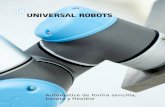 Automatice de forma sencilla, barata y flexible UR - Maskepack.pdf · La nueva generación de robots industriales Los productos de Universal Robots automatizan los procesos de producción