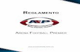 REGLAMENTO - arenafootballpremier.mxarenafootballpremier.mx/reglamento.pdf · Nota: Las patadas de kickoff no se repetirán, los castigos previos o durante la patada se aplicaran