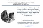 II CONGRESO MUNDIAL DE PRIMERA INFANCIA “La … Proyectos Actividad... · Bases conceptuales del trabajo con la infancia desde antes del nacimiento hasta los tres primeros años