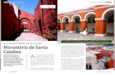 Monasterio de Santa Catalina - generaccion.com · fue convertida en cocina pero que aun conserva los característicos arcos contra-fuertes de la arquitectura arequipeña. Metros más