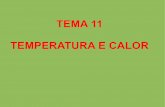 TEMA 11 TEMPERATURA E CALOR - edu.xunta.gal 11... · más con la temperatura y se dilatan más La di'latación del mercurio al aumentar su temperatura se utiliza para construir termómetros.