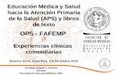 OPS - FAFEMP - observatoriorh.org · Fundamentos del Modelo Médico elegido ... de Sangre, Capacitación Comunitaria en ... ciudadanos haitianos en la ciudad y brindarles contención