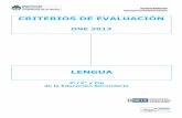 LENGUA - bejomi1.files.wordpress.com · Lengua - Criterios de evaluación Nivel educativo: 2°/3° año de Educación Secundaria ONE 2013 NIVEL ALTO Capacidad general Localizar información