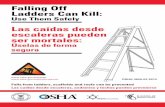 Las caídas desde escaleras pueden ser mortales OSHA Ladder safety booklet.pdf · sobre la norma de la OSHA sobre escaleras de mano en la construcción, véase 29 CFR 1926.1053. 2