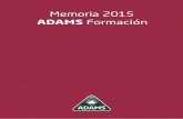 Memoria 2015 - ADAMS · Ofimática Certificados de Profesionalidad (Volumen II). VERSIÓN 2010 ... Temario Auxiliares de la Administración del Estado Temario común y cuestionarios