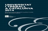 Universitat i treball a CatalUnya 2014 - aqu.cat · Universitat i treball a CatalUnya 2014 Estudi de la inserció laboral de la població titulada de les universitats catalanes