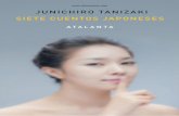 JUNICHIRO TANIZAKI SIETE … · les producciones proviene de sus propias experiencias y de ... velas en los que predominan los temas relacionados con la sensualidad, ...