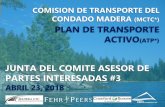 JUNTA DEL COMITE ASESOR DE PARTES … · • Redes de Transporte Activo en las Ciudades y el Condado – Redes de transporte activo para la Ciudad de Madera, la Ciudad de Chowchilla,