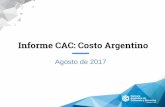 Informe CAC: Costo Argentino ejecutivo Costo Argen… · generación de marcas a nivel regional (es el que más franquicias crea en Latinoamérica), lo que abre las puertas a la posibilidad