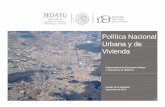 Política Nacional Urbana y de Vivienda - senado.gob.mx · I. Diagnóstico: La realidad urbana y la vivienda en México El modelo de desarrollo urbano ha tenido importantes consecuencias