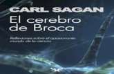 Libro proporcionado por el equipo - …descargar.lelibros.online/Carl Sagan/El Cerebro de Broca (555)/El... · de la Tierra, la formación del Sol, la posibilidad de que existan seres