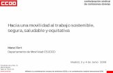 Hacia una movilidad al trabajo sostenible, segura ... sostenible - Manel Ferri.pdf · segura, saludable y equitativa Manel Ferri. Madrid, 3 y 4 de Junio 2009. Departamento de Movilidad