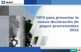 TIPS para presentar la nueva declaración de pagos ...m.sat.gob.mx/fichas_tematicas/pago_referenciado/... · Al momento de presentar esta declaración complementaria se muestran las