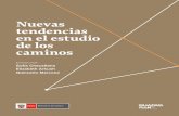Nuevas tendencias en el estudio de los caminos · en el estudio de los caminos Ministerio de Cultura. ... —una limitación no tan importante en el mundo andino—, en contraste