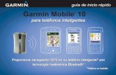 guía de inicio rápido Garmin Mobile 10static.garmin.com/pumac/GarminMobile10forsmartphones_ESguiadein… · siga las instrucciones de su tipo de teléfono para instalar Garmin Mobile