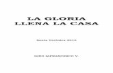 LA GLORIA LLENA LA CASA - Bienvenido a Tesoros …tesoroscristianos.net/autores/ginoos/la Gloria llena 2016.pdf · Bezaleel, que tenían que hacer una serie de figuras que ellos mismos