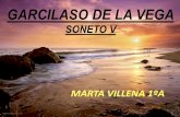 GARCILASO DE LA VEGA - … · GARCILASO DE LA VEGA SONETO V MARTA VILLENA 1ºA . ... Presentación de PowerPoint Author: Enrrique Villena Piera