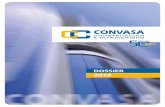DOSSIER 2018 - convasa.es · CONVASA desarrolla sus actividades en un ámbito territorial que aglutina las siguientes comunidades:. Madrid (Oficina). Asturias (Oficina). Cataluña.