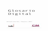 Glosario Digital · El Glosario Digital es un vocabulario de términos y conceptos digitales asociados a la investigación de medios para la homologación de criterios empleados en