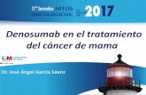 Denosumab en el tratamiento del cáncer de mamahitosoncologicos.com/wp-content/uploads/2017/11/04_M1_Dr.Garcia... · TIPO DE TUMOR PACIENTES CON METASTASIS OSEAS Mieloma 95% Mama