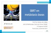 SBRT en metástasis óseas - alatro2017.grupoaran.comalatro2017.grupoaran.com/ponencias/6-noviembre-sala/4-dolores-de... · Introducción •Metastasis óseas es la afectación más