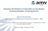 Desafíos del Gobierno Corporativo en las Bolsas ... · Decreto 2969: primer fundamento legal de la autorregulación ... Bolsa de Valores de Colombia (BVC) y su desmutualización,