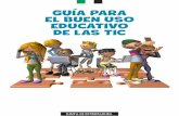 GUÍA PARA EL BUEN USO EDUCATIVO DE LAS TICeducazonia.com/wp-content/uploads/2017/11/Guia-para-el-buen-uso-e... · esta Guía para el Uso Educativo de las TIC: “Foro Nativos Digitales”.