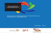 ENER GÉTICA - Registro de Consultores · La Guía y el documento de ejemplos prácticos están elaborados para la realidad actual de la industria mediana y pequeña de Chile (año