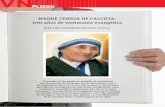 MADRE TERESA DE CALCUTA: 100 años de … · 2010-09-03 · PLIEGO El pasado 26 de agosto se cumplía el centenario del nacimiento de la Madre Teresa de Calcuta, y el 5 de septiembre