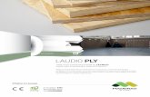 Laudio ply ES - MADERAS DE LLODIO · Fabricados con chapas desenrolladas de madera de Pino Radiata Europeo (de espesor 2,1 a 3,2 mm), encoladas con resina fenólica, resistente al