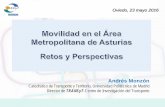 Oviedo, 23 mayo 2016 - consorcioasturias.com · Movilidad en las Áreas Metropolitanas La Intermodalidad: viales multietapa-multimodales Intercambiadores Integración de la bicicleta