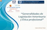 “Generalidades de Legislación Veterinaria y Ética profesional”conasamexico.org.mx/13/wp-content/uploads/2013/11/... · Unidad 8. Ética en el ejercicio profesional. - 8.1 De