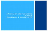 Manual de Usuario Móvil SIATMA | SATCAFEsiatma.org/assets/manuales/satcafe/telefono.pdf · Este manual proporciona los detalles y requerimientos para el uso de la aplicación móvil