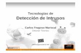 Tecnologías de Detección de Intrusosdownload.microsoft.com/download/d/b/c/dbc2d4df-f27c-4c3e-ac56... · • Permiten una integración entre los sistemas de detección de intrusos