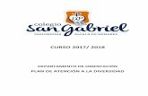 CURSO 2017/ 2018 - Colegio San Gabriel€¦ · Desde esta perspectiva, ... La permeabilidad del sistema, tanto vertical como ... - Necesidades del alumnado por presentar dificultades