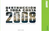 DESTRUCCION A TODA COSTA 2008archivo-es.greenpeace.org/espana/Global/espana/report/costas/... · la de formación de hogares, que en la Unión Europea es de entre 6 y 7 viviendas