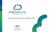 Plan de Acción Empresa Digital 2020 ejecutivo.pdf · •El Plan de Acción Empresa Digital ... Tecnológica incluido en la Estrategia de Impulso del Sector ... favorecer el crecimiento,