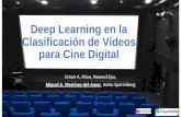 Deep Learning en la Clasificación de Vídeos para Cine ...fsancho/ficheros/IAML/Deep_Learning_en_la... · •Llevados a cabo en el cine del ... extraídas por nuestro algoritmo para