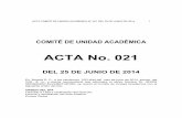 ACTA No. 021 - Universidad Libre · momento de ingresar a la universidad, es decir en el segundo perÍodo de 2005, calendario b, y para la cual cumplÍ en debida ... dificultaba asistir