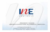 PROCESOS Y CALIDAD «ENCUESTA ESTRUCTURAL …unstats.un.org/unsd/tradeserv/workshops/Bogota2012/Session 22a... · «ENCUESTA ESTRUCTURAL DE COMERCIO Y SERVICIOS» ... 4.800.000 US$