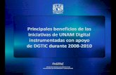 DGTIC realizó diversos esfuerzos para ... - tic.unam.mx iniciativas2008... · UNAM, con quienes se reforzará la colaboración y comunicación en ... • Más de 11 mil alumnos acceden