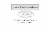 Catalog/Catálogo 2014-2016 - wfbi.netwfbi.net/images/2014-2016_bookcatalog.pdf · El libro de Genesis (Primera Parte) (Vol. 1 No. 3) Cat. No. 01003ASP $1.00 El libro de Genesis (Segunda