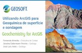 Utilizando ArcGIS para Geoquímica de superfície e …mundogeo.com/webinar/arcgisgeoquimica/apresenta.pdf · O que é Geoquímica? Utilizando ArcGIS para Geoquímica de superfície