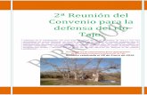 2ª R eunión del Convenio para la defensa del río Tajo. · Presentación mediante video e imágenes de la actual situación del río - ... (fecha aún no confirmada), proyecto de